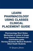Learn Pharmacology Using Classes Clinical Placement Guide (eBook, ePUB)