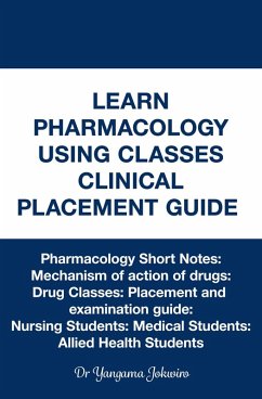 Cover Learn Pharmacology Using Classes Clinical Placement Guide (eBook, ePUB)