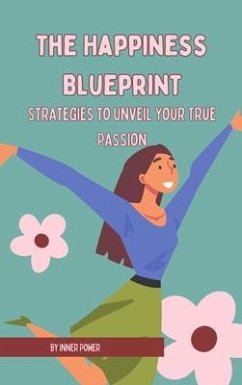 The Happiness Blueprint (eBook, ePUB) - Power, Inner