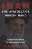 The Ayatollah's Hidden Hand (eBook, ePUB) The Ayatollah's Hidden Hand (eBook, ePUB)