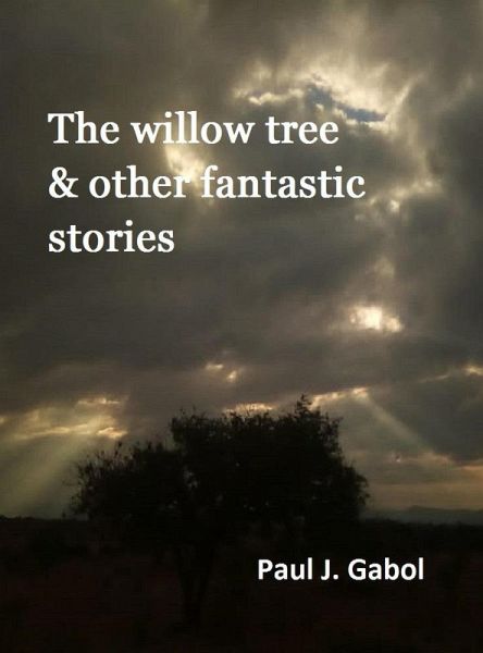 The willow tree & other fantastic stories (eBook, ePUB)