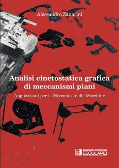 Analisi cinetostatica grafica di meccanismi piani (eBook, ePUB) - Zanarini, Alessandro