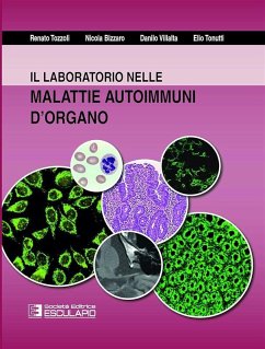 Il laboratorio nelle malattie autoimmuni d'organo (eBook, ePUB) - Tozzoli, Renato; Bizzaro, Nicola; Villalta, Danilo; Tonutti, Elio