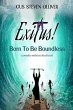 Exitus! Born to be Boundless (eBook,... - Bild 1