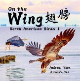 On The Wing - North American Birds 1 (eBook, ePUB)