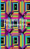 You Will Pass Trigonometry (eBook, ePUB)