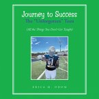 Journey to Success The &quote;Unforgotten&quote; Teen (eBook, ePUB)