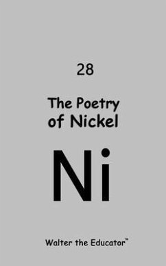 The Poetry of Nickel (eBook, ePUB) - Walter the Educator