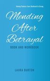 Mending After Betrayal-Book and Workbook (eBook, ePUB) Mending After Betrayal-Book and Workbook (eBook, ePUB)
