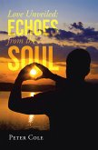 Love Unveiled: Echoes from the Soul (eBook, ePUB)