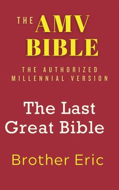 Cover The AMV BIBLE - The Last Great Bible (The Future Royal Israel Series, #7) (eBook, ePUB)