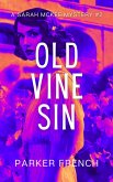 Old Vine Sin (A Sarah McKee Mystery, #2) (eBook, ePUB) Old Vine Sin (A Sarah McKee Mystery, #2) (eBook, ePUB)