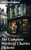 The Complete Works of Charles Dickens (eBook, ePUB)