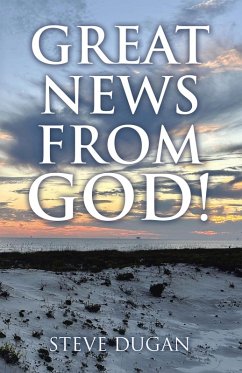 Great News From God! (eBook, ePUB) - Dugan, Steve
