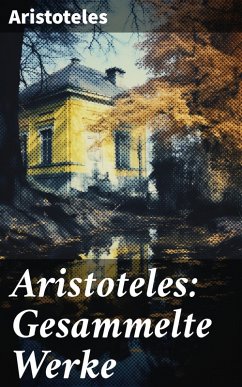Aristoteles: Gesammelte Werke (eBook, ePUB) - Aristoteles