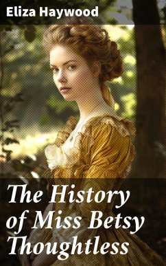 Cover The History of Miss Betsy Thoughtless (eBook, ePUB)