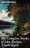 The Complete Works of John Buchan (Unabridged) (eBook, ePUB)
