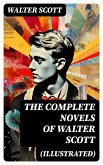 The Complete Novels of Walter Scott (Illustrated) (eBook, ePUB)