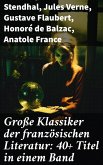 Große Klassiker der französischen Literatur: 40+ Titel in einem Band (eBook, ePUB)