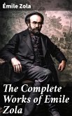 The Complete Works of Emile Zola (eBook, ePUB)