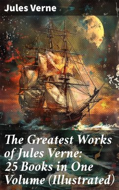Cover The Greatest Works of Jules Verne: 25 Books in One Volume (Illustrated) (eBook, ePUB)