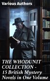 THE WHODUNIT COLLECTION - 15 British Mystery Novels in One Volume (eBook, ePUB)