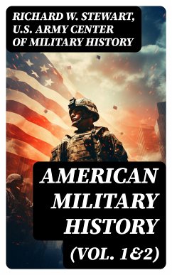 American Military History (Vol. 1&2) (eBook, ePUB) - Stewart, Richard W.; History, U.S. Army Center of Military