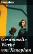 Gesammelte Werke von Xenophon (eBook,... - Bild 1