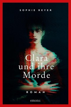 Clara und ihre Morde   (Mängelexemplar) - Reyer, Sophie