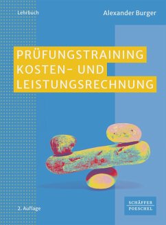Prüfungstraining Kosten- und Leistungsrechnung (eBook, ePUB) - Burger, Alexander