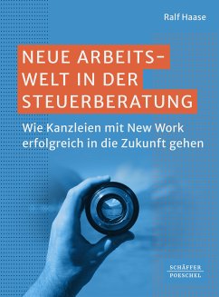 Neue Arbeitswelt in der Steuerberatung (eBook, ePUB) - Haase, Ralf