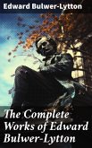 The Complete Works of Edward Bulwer-Lytton (eBook, ePUB)