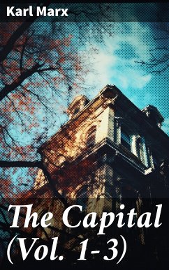 The Capital (Vol. 1-3) (eBook, ePUB) - Marx, Karl