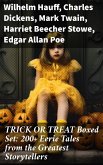 TRICK OR TREAT Boxed Set: 200+ Eerie Tales from the Greatest Storytellers (eBook, ePUB)