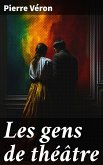 Les gens de théâtre (eBook, ePUB)