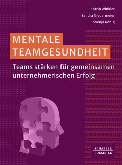 Mentale Teamgesundheit (eBook, PDF) - Winkler, Katrin; Niedermeier, Sandra; König, Svenja