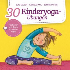 30 Kinderyoga-Übungen (MP3-Download) - Gulden, Elke; Pohl, Gabriele; Scheer, Bettina