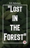 "Lost In The Forest" (eBook, ePUB)