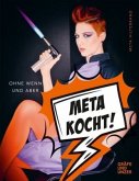 Meta kocht!   (Mängelexemplar)