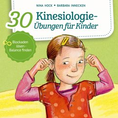 30 Kinesiologie-Übungen für Kinder (MP3-Download) - Hock, Nina; Innecken, Barbara