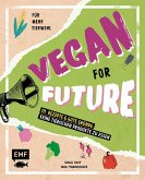 Vegan for Future - 160 Rezepte & gute Gründe, keine tierischen Produkte zu essen (Mängelexemplar)
