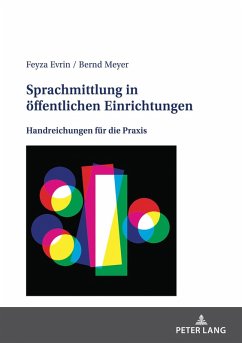 Sprachmittlung in oeffentlichen Einrichtungen (eBook, ePUB) - Feyza Evrin, Evrin; Bernd Meyer, Meyer