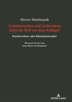 Transformation und Ambivalenz Steht die Welt vor dem Kollaps? (eBook, ePUB) - Werner Mittelstaedt, Mittelstaedt