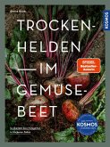 Trockenhelden im Gemüsebeet (eBook, PDF)