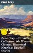 Zane Grey - Ultimate Collection: 60+... - Bild 1