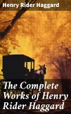 The Complete Works of Henry Rider Haggard (eBook, ePUB)