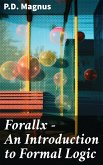 Forallx - An Introduction to Formal Logic (eBook, ePUB)