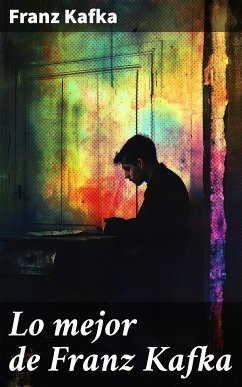 Lo mejor de Franz Kafka (eBook, ePUB) - Kafka, Franz