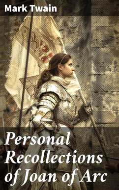 Personal Recollections of Joan of Arc (eBook, ePUB) - Twain, Mark