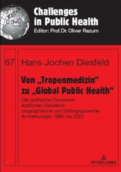 Von Tropenmedizin&quote; zu Global Public Health&quote; (eBook, PDF) - Hans Jochen Diesfeld, Diesfeld